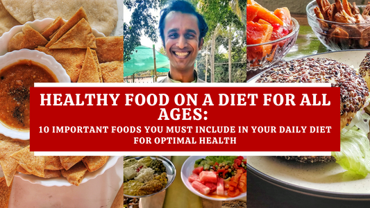 Healthy Food on a Diet For All Ages: 10 Important Foods You Must Include in Your Daily Diet for Optimal Health