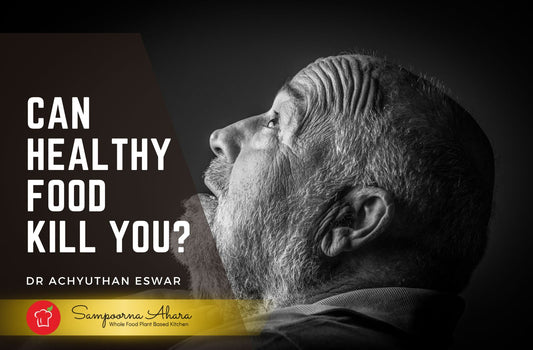 Can healthy food kill you?