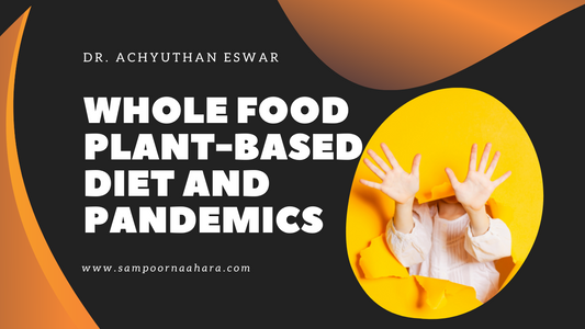 Whole Food Plant-Based Diet and Pandemics - Views of Dr. Colin Campbell and Dr. Michael Greger
