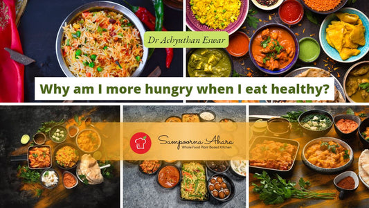 Why am I more hungry when I eat healthy?