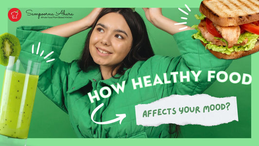 How healthy food affects your mood?
