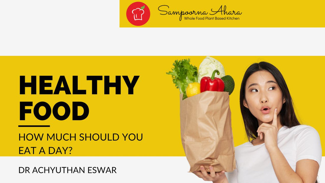 How much healthy food should you eat a day?
