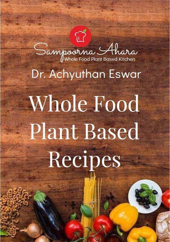 Whole Food Plant Based Recipes - Sampoorna Ahara - Healthy Food, Food Delivery, Food Order Online, Healthy Snacks, Healthy Breakfast, Sourdough Breads, Sugar-free Desserts